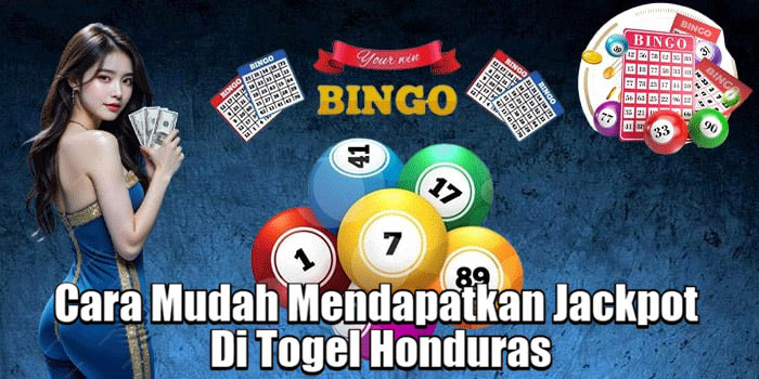 Cara Mudah Mendapatkan Jackpot Di Togel Honduras