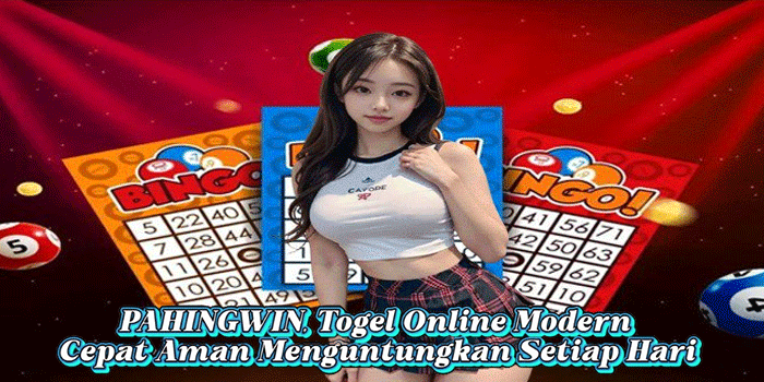 PAHINGWIN, Togel Online Modern Cepat Aman Menguntungkan Setiap Hari