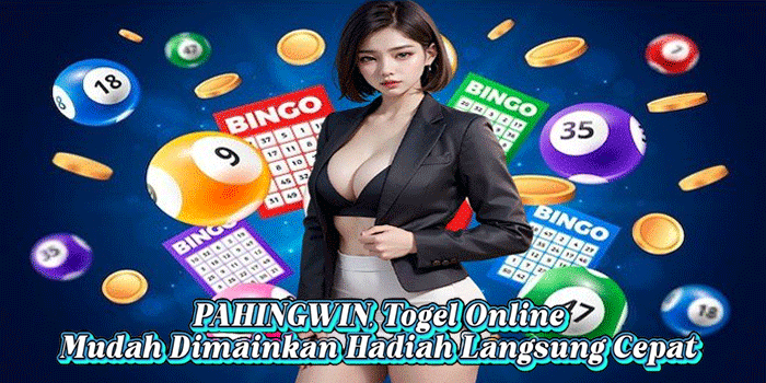 PAHINGWIN, Togel Online Mudah Dimainkan Hadiah Langsung Cepat