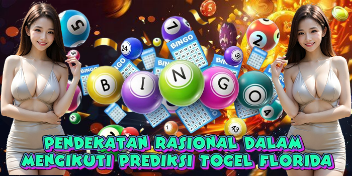 Pendekatan Rasional dalam Mengikuti Prediksi Togel Florida