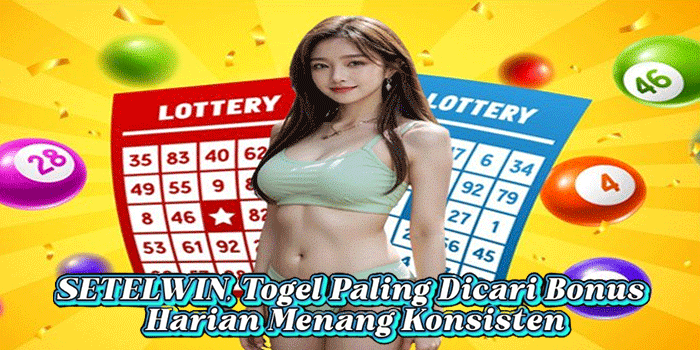 SETELWIN, Togel Paling Dicari Bonus Harian Menang Konsisten