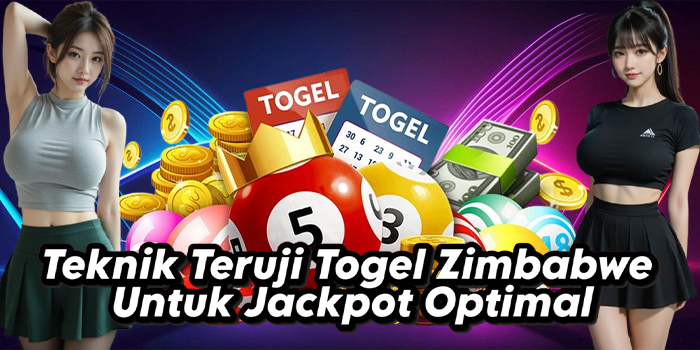 Teknik Teruji Togel Zimbabwe Untuk Jackpot Optimal