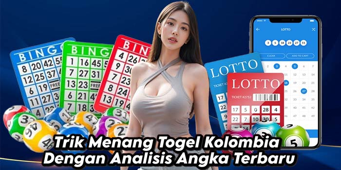 Trik-Menang-Togel-Kolombia-Dengan-Analisis-Angka-Terbaru