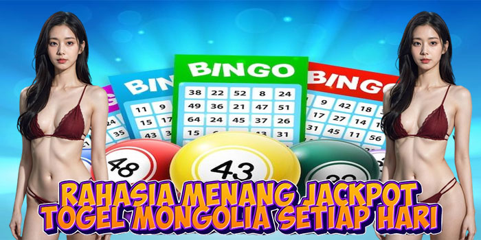 Rahasia Menang Jackpot Togel Mongolia Setiap Hari